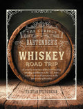 Curious Bartender's Whiskey Road Trip by Tristan Stephenson: Hardcover; 384 pages / English